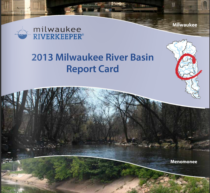 2013 Milwaukee River Basin Report Card